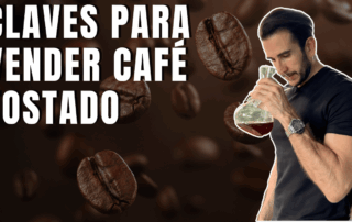5 estrategias clave para diferenciar y vender tu café tostado