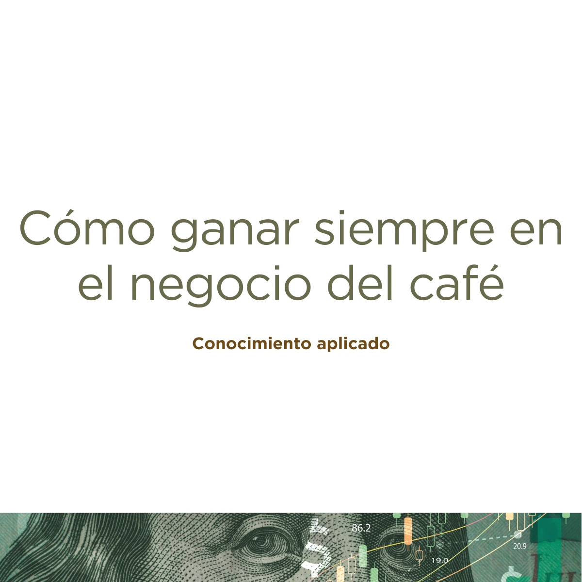 Seminario cómo ganar siempre en el negocio del café