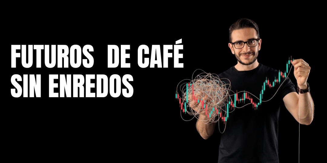 Cómo funcionan los futuros de café